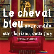 Le cheval bleu se promene sur l'horizon, deux fois Tho Thtre - Salle Plomberie Affiche