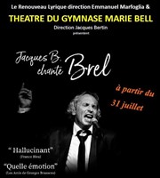 Jacques B. chante Brel Petit gymnase au Thatre du Gymnase Marie-Bell Affiche