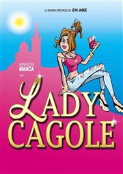 Marion Manca dans Lady Cagole La Comdie des Suds Affiche