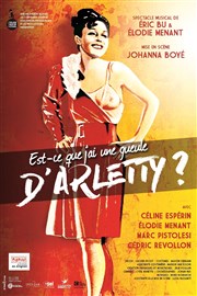 Est-ce que j'ai une gueule d'Arletty ? Thtre Armande Bjart Affiche