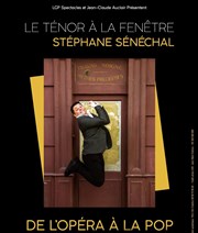 Stéphane Sénéchal dans Le Ténor A La Fenêtre Alhambra Affiche