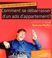 Comment se débarrasser d'un ado d'appartement ? Thtre de la Huchette Affiche