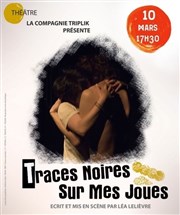 Traces noires sur mes joues Thtre El Duende Affiche