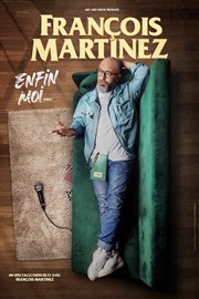 François Martinez dans Enfin moi... Caf thtre de la Fontaine d'Argent Affiche