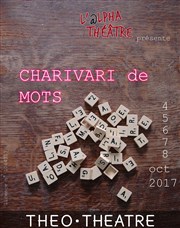 Charivari de mots Tho Thtre - Salle Tho Affiche