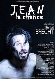 Jean la Chance Thtre de Mnilmontant - Salle Guy Rtor Affiche