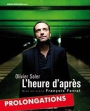 Olivier Soler dans L'heure D'après Thtre du Petit Hbertot Affiche