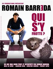 Romain Barreda dans qui s'y frotte ? Thtre Carnot Affiche