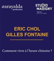 Comment vivre à l'heure chinoise ? | par Éric Chol et Gilles Fontaine Studio Marigny Affiche