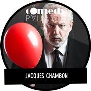 Jaques Chambon dans La vie est une fête ! Comedy Palace Affiche