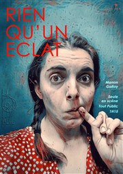 Rien qu'un éclat Thtre Instant T Affiche