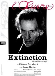 Extinction Thtre de l'Oeuvre Affiche