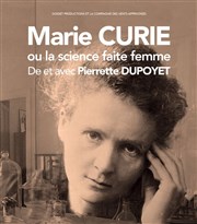 Marie Curie ou la science faite femme Le Contrescarpe Affiche