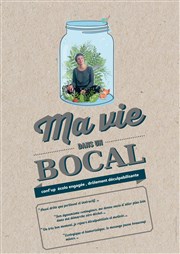 Rosalia DaSilva Bogo dans Ma vie dans un bocal TNT - Terrain Neutre Thtre Affiche