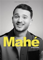 Mahé dans Mahé s'installe ! Comdie Club Vieux Port - Espace Kev Adams Affiche