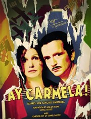 Ay Carmela ! Thtre de la Mditerrane - Espace Comdia Affiche