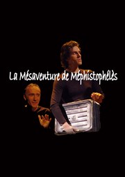 La Mésaventure de Méphistophélès Tho Thtre - Salle Plomberie Affiche