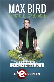 Max Bird dans L'encyclo-spectacle L'Europen Affiche