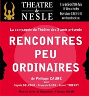 Rencontres peu ordinaires Thtre de Nesle - grande salle Affiche