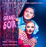 Le Grand Soir Thtre Acte 2 Affiche