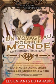 Un voyage au bout du monde Les Enfants du Paradis - Salle 2 Affiche