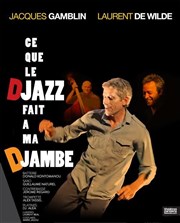 Ce que le djazz fait à ma djambe Thtre de l'Atelier Affiche