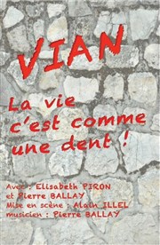 La vie, c'est comme une dent Thtre de l'Avant-Scne Affiche