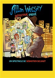 Allan Watsay | Détective privé Thtre Le Climne Affiche