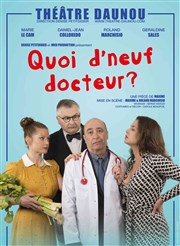 Quoi d'neuf docteur ? Thtre Daunou Affiche