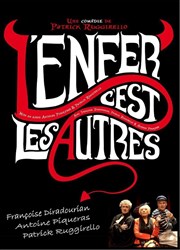 L'enfer c'est les autres Caf Thtre du Ttard Affiche