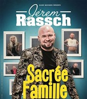 Jérem Rassch dans Sacrée famille Cinvox Thtre - Salle 2 Affiche