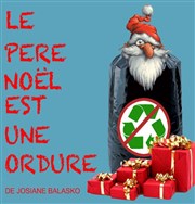 Le Père Noël est une ordure Thtre de l'Eau Vive Affiche