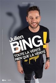 Julien Bing dans Toute la vérité, rien que la vérité (ou presque) Les trois Ducs Affiche