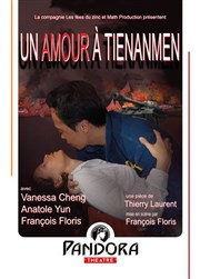 Un amour à Tienanmen Pandora Thtre Affiche