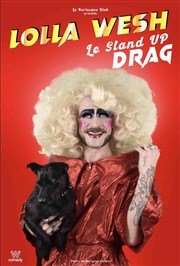 Lolla Wesh dans Le stand-up Drag Comdie La Rochelle Affiche