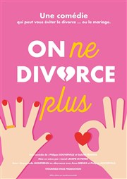 On ne divorce plus Comdie de la Roseraie Affiche