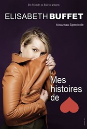 Elisabeth Buffet dans Mes histoires de coeur Thtre Marc-Baron Affiche