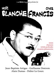 Nuit Blanche chez Francis Thtre du Pav Affiche