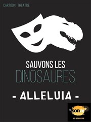 Sauvons les Dinosaures dans Alleluia Le Sonar't Affiche