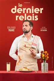 Benjamin Tranié dans Le dernier relais Casino Thtre Barrire Affiche