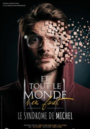 Axel Lattuada dans Et tout le monde s'en fout : le syndrome de Michel Salle Victor Hugo Affiche