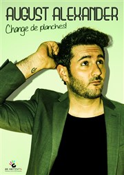 August Alexander dans Change de planches ! Le Paris de l'Humour Affiche