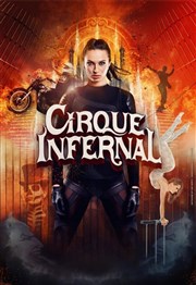 Cirque Infernal Chapiteau Cirque Infernal  Bayonne Affiche