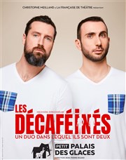 Les décaféinés dans Un duo dans lequel ils sont deux Petit Palais des Glaces Affiche