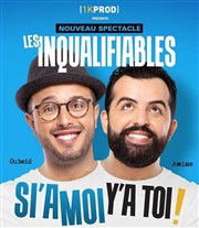 Les Inqualifiables dans Si'amoi y'a toi Spotlight Affiche