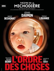 L'ordre des choses | avec Gérard Darmon Thtre de La Michodire Affiche