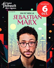 Sebastian Marx dans On est bien là Centre Culturel de Saint Thibault des Vignes Affiche