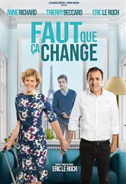 Faut que ça change | avec Anne Richard et Thierry Beccaro Thtre de Longjumeau Affiche