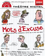 Mots d'excuse Thtre Michel Affiche