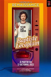 Baptiste Lecaplain dans Voir les Gens Thtre de la Renaissance Affiche